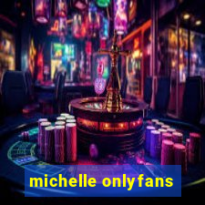 michelle onlyfans